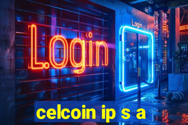 celcoin ip s a